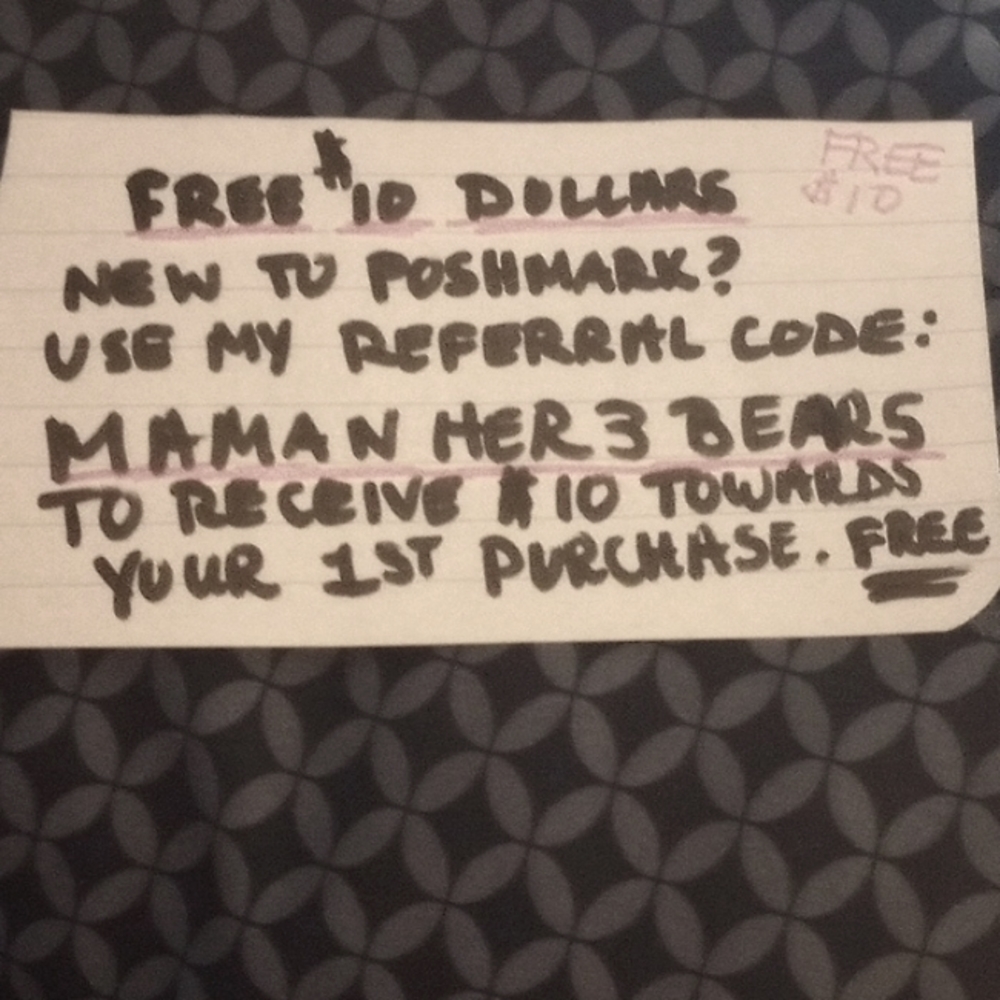 Free $10 if you are new to Poshmark use my referral code MAMANHER3BEARS for$10